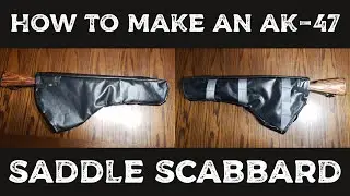 How to Make a Rifle Scabbard for a Modern Sporting Rifle - AK-47