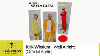 Kirk Whalum - Well Alright (Official Audio)