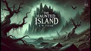 The Haunted Island 🏝️👻 - A Pirate Romance Adventure! | E. H. Visiak