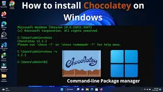 How to install Chocolatey On Windows | Command-line Package manager