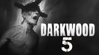 ВЫЖИВАЕМ В DARKWOOD! НАЧАЛО ВТОРОЙ ГЛАВЫ! #5