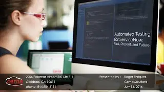 WEBINAR: Automated Testing for ServiceNow: Past, Present, and Future