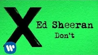 Ed Sheeran - Dont [Official Audio]