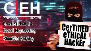 CEH Practical  Lab 14 Social Engineering || Shoulder Surfing Explained