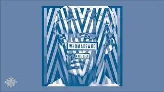 WhoMadeWho - All That I Am