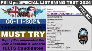 Fill Ups Special IELTS Exam Listening Test With Answers | IELTS Listening Test 2024 | 06-11-2024