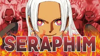 INILAH BENTUK KEKUATAN MENGERIKAN SERAPHIM DI ONE PIECE