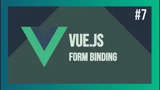 Let's Learn VueJS #7 - Form Bindings