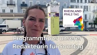 Rheinland-Pfalz-Tag 2023 - Programmtipps unserer Redakteurin Michi Cetto für Sonntag
