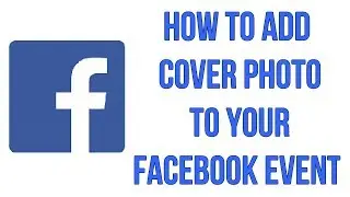 How To Add Cover Photo To Your Facebook Event