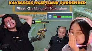 KAYES Nge - PRANK SURRENDER?? ASLI Mau NANGES Rasanya - Mobile Legends