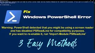 Fix - PowerShell Detected That You Might Be Using Screen Reader & 'Import-Module PSReadLine' Error