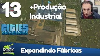 Expandindo as fábricas