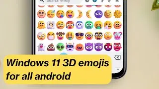 How to Get Windows 11 3D Emojis On Any Android | No Root | Fluent Emojis 😍😍