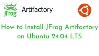 How to Install JFrog Artifactory on Ubuntu 24.04 LTS | Configure JFrog on Ubuntu|Access JFrog on Web