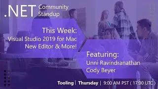 Tooling: .NET Community Standup - March 21, 2019 - Visual Studio 2019 for Mac Updates