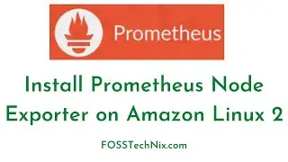 4:How to Install Prometheus Node Exporter on Amazon Linux 2 | Prometheus Node Exporter Metrics