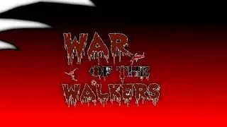 War of the Walkers Alpha 17 Day 1  [ 