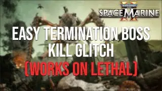 Easy Termination Boss Kill Glitch! - Space Marine 2