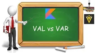 Kotlin Difference Between VAL and VAR