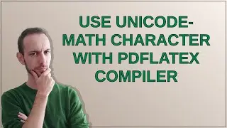 Use unicode-math character with pdfLaTex compiler