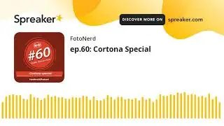 ep.60: Cortona Special