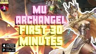 [MU Archangel] - First 30 Minutes of Gameplay