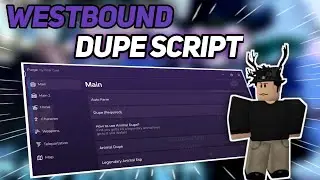 *NEW UPDATE* Westbound Script Auto Farm, Dupe Animal,Silent Aim And More Op Feature Script