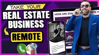 How to SELL real estate REMOTE from anywhere in the world!
