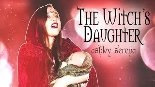 The Witch's Daughter - Ashley Serena