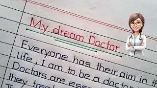 My Dream Doctor  || My Dream is Doctor || Essay/Paragraph writing on Doctor