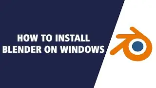 How to install Blender on Windows (2021)