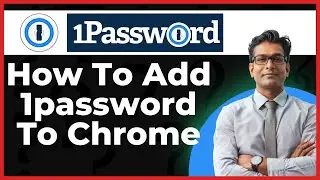 How To Add 1password To Chrome