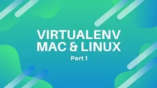 How to Install virtualenv with Python 3 on Mac and Linux