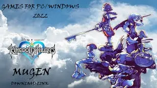 Kingdom Hearts MUGEN Game 2022 [Free Fighting Games for PC/Windows][Ad-Free 100% Safe Download Link]