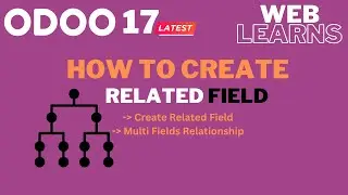 How to define Related field in Odoo 17 Development Tutorial