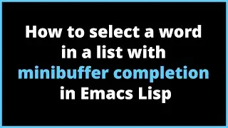 How to select a word in a list with minibuffer completion in Emacs Lisp? | completing-read