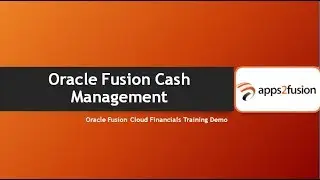 Oracle Fusion Cloud Cash Management