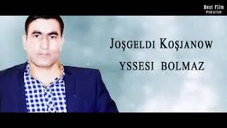 Joshgeldi Koshjanov- Ussesi Bolmaz Turkmen Halk aydymy