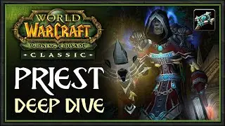 TBC Classic: Priest Class DEEP DIVE Feat. Speank & Kagarin (All Specs, PvE, PvP & More!)