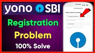 How to solve yono registration problem | otp not coming & sb001 technical error please try later