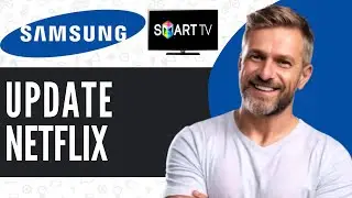 How To Update Netflix On Samsung TV - Full Guide (2024)