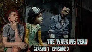 The Walking Dead: СЕЗОН 1 - ГЛАВА 3 В ДОЛГИЙ ПУТЬ