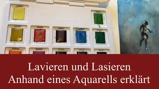 Lavieren und Lasieren / Aquarell