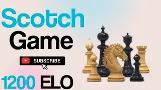 Best Chess Opening | The Scotch Game | 1200 ELO!