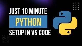 🚀 How to Set Up Python in VS Code (Step-by-Step Guide) 🐍