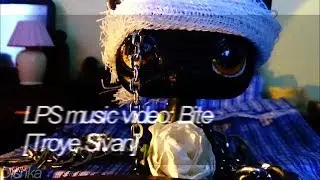 LPS music video: Bite [Troye Sivan]