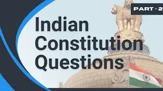 Questions on Indian Constitution | Part -2| CUET | DULLB 2023 | BHULLB 2023 | Law Preparation