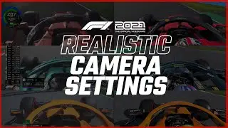 F1 2021 Realistic Camera Settings - All Cars