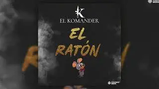 El Komander - El Ratón